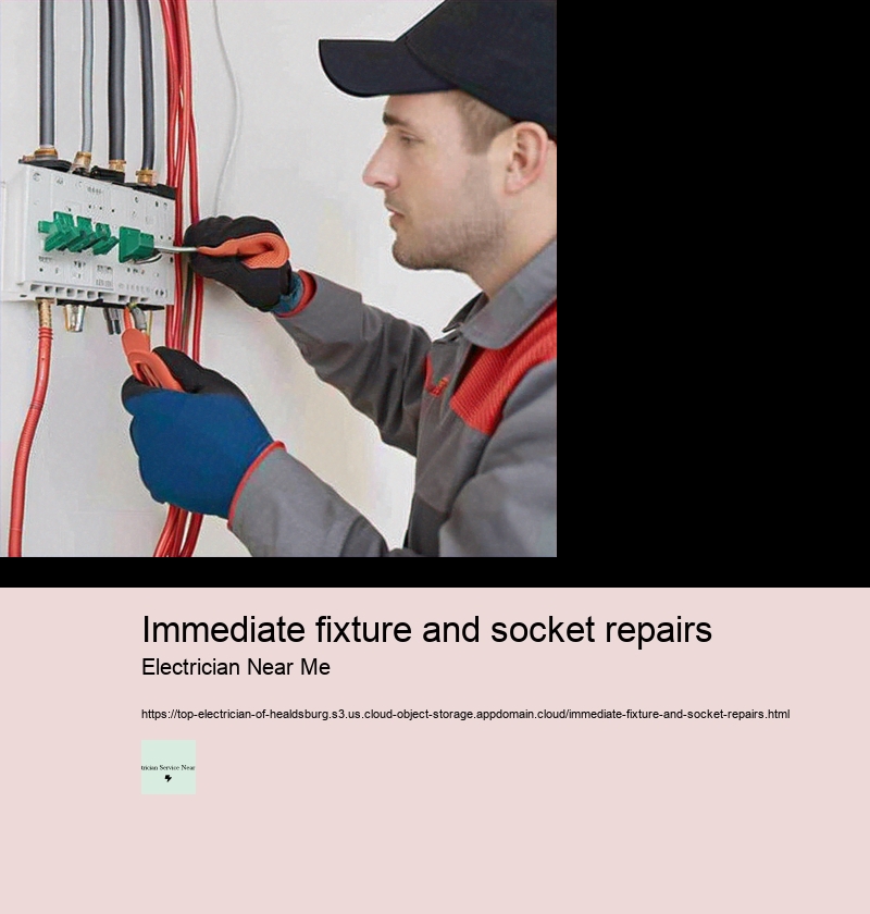 Immediate fixture and socket repairs